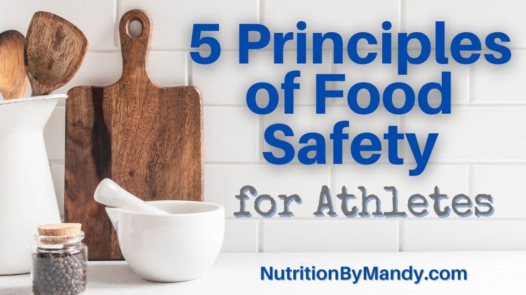 5 Principles of Food Safety for Athletes