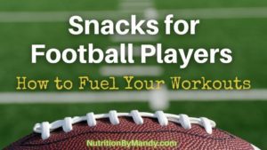 Snacks for Football Players How to Fuel Your Workouts