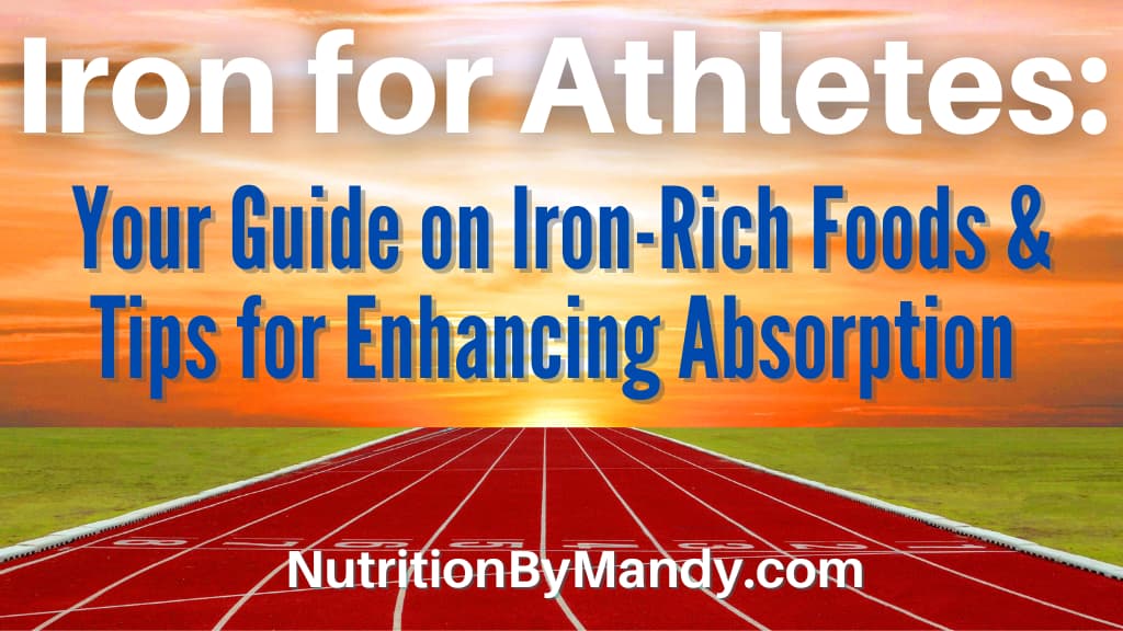 Iron for Athletes Update: Your Guide to Iron-Rich Foods & Tips to Enhance Absorption