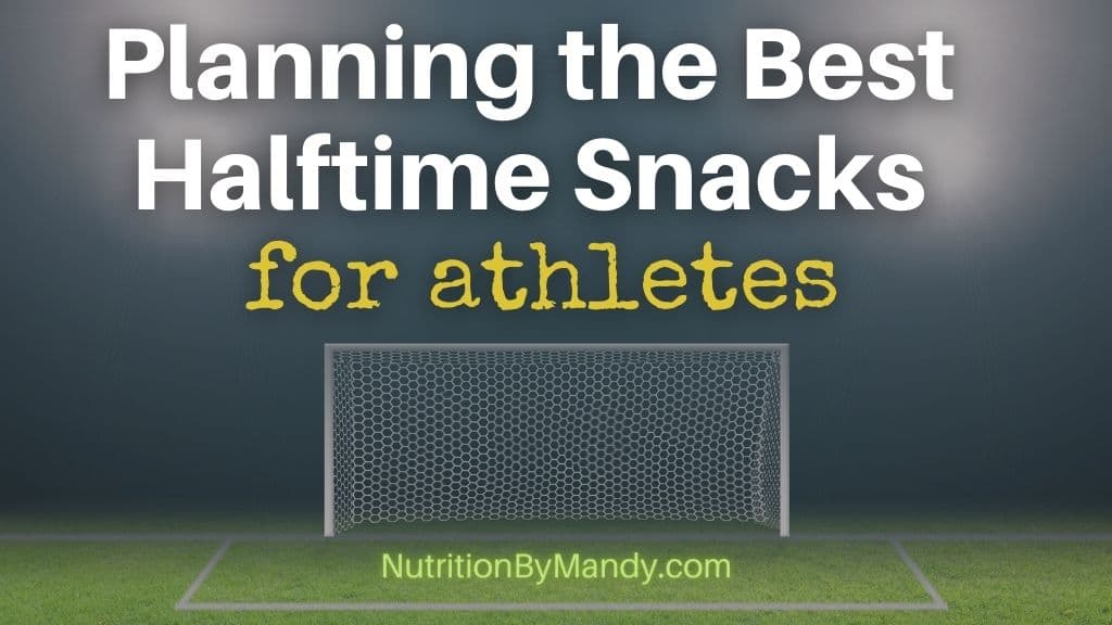 Halftime Snacks for Athletes