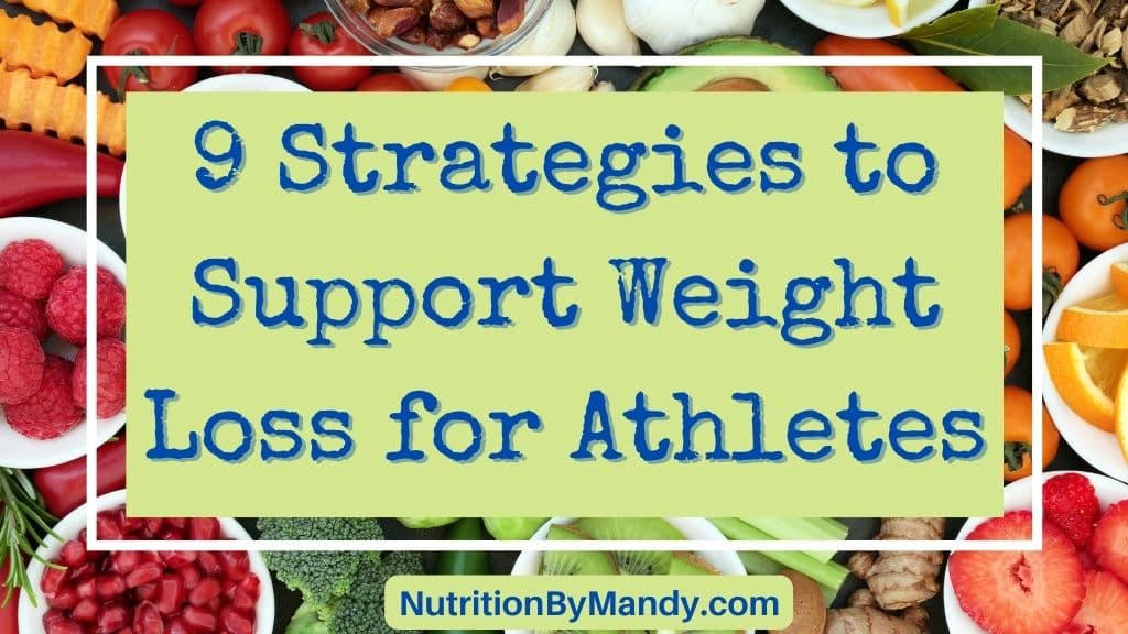 9 Strategies to Support Weight Loss for Athletes