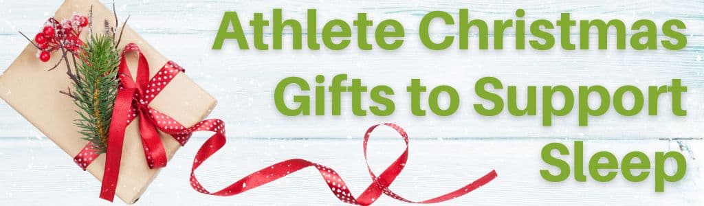 CHristmas Gifts for Athletes Sleep 