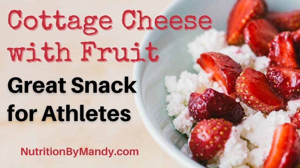 Cottage Cheese with Fruit Great Snack for Athletes