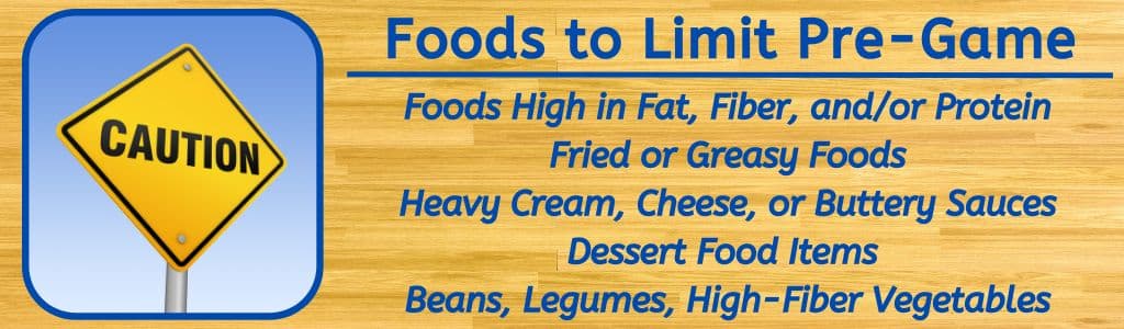 Foods to Limit Pre Game 