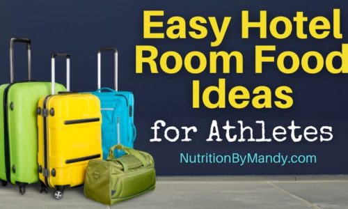 Hotel Room Food Ideas for Athletes