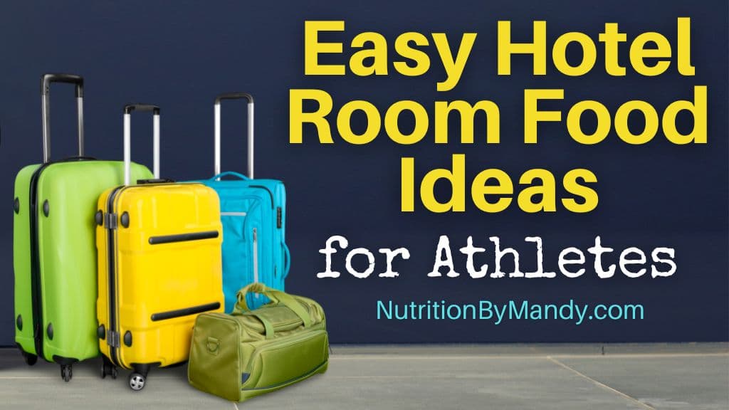 Hotel Room Food Ideas for Athletes