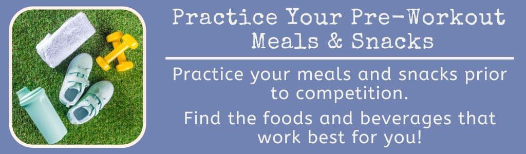 Practice Your Pre Workout Meals and Snacks 