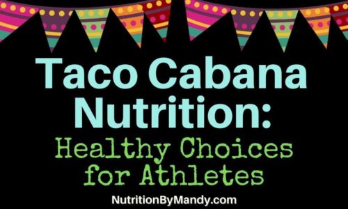 Taco Cabana Nutrition Healthy Choices for Athletes