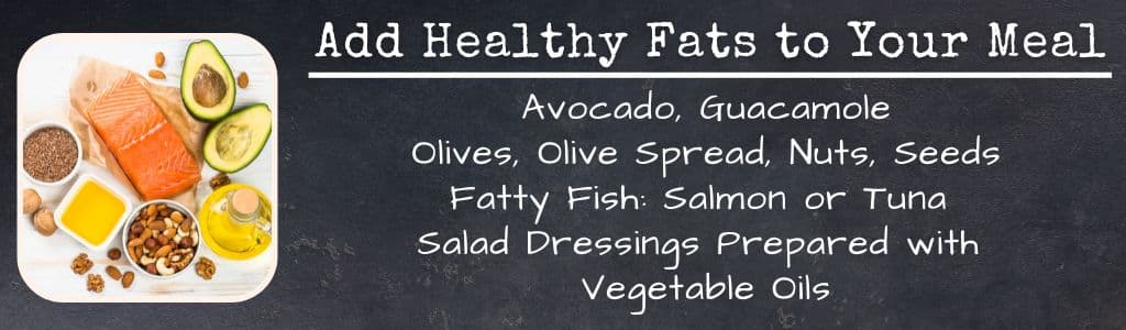 Add Healthy Fats to Your Meal