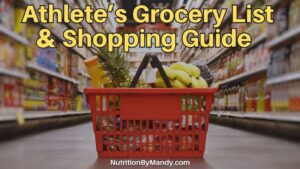 Athlete's Grocery List and Shopping Guide