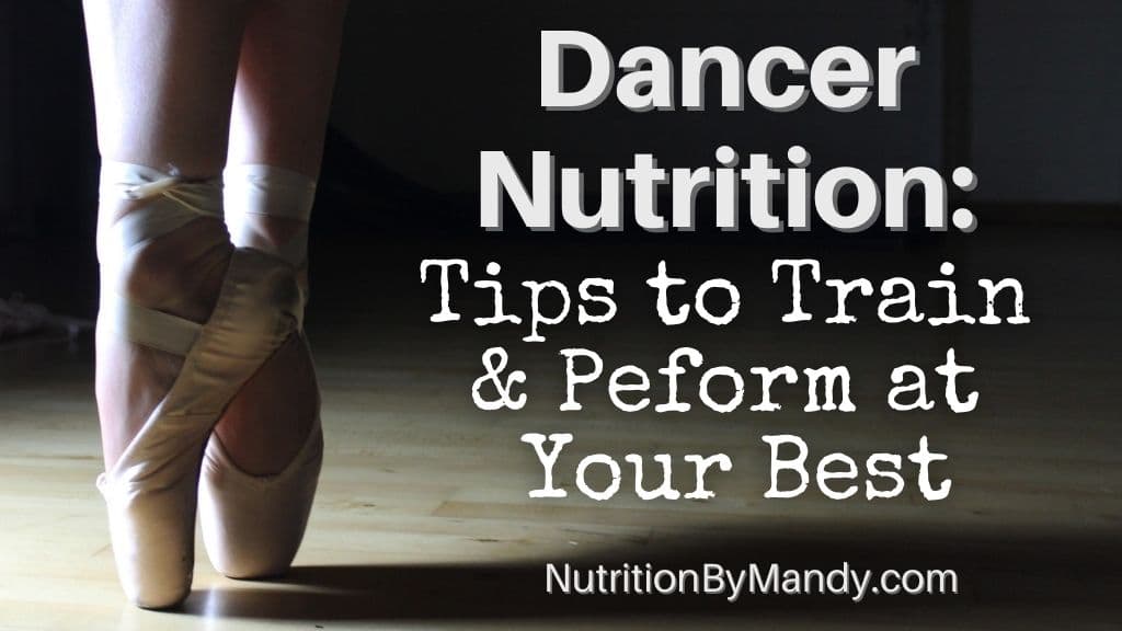 Dancer Nutrition Tips to Train and Perform at Your Best