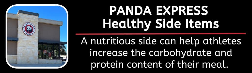 Panda Express Healthy Side Items - A nutritious side can help athletes increase the carbohydrate and protein content of their meal. 