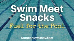Swim Meet Snacks Fuel for the Pool