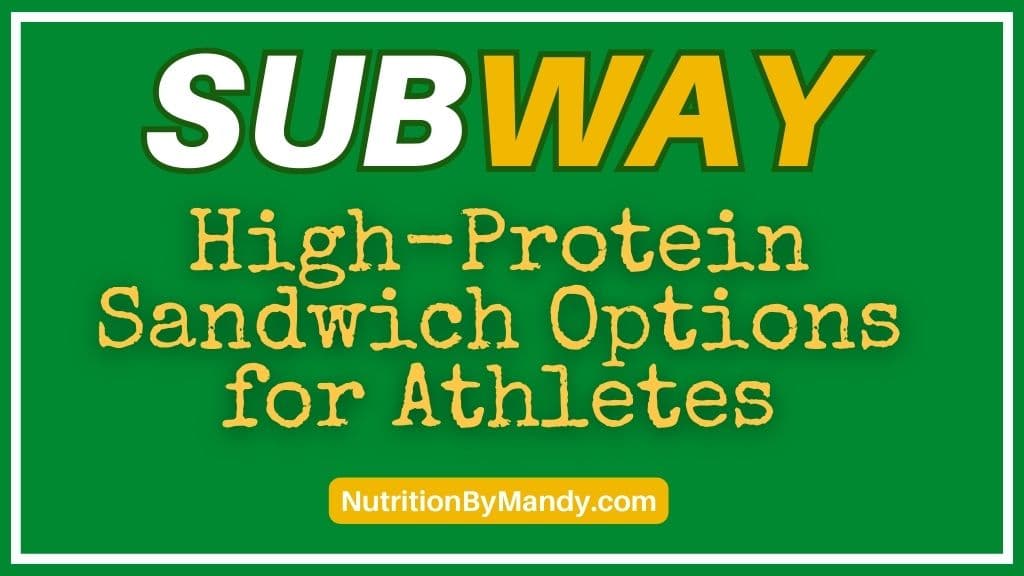 Subway High Protein Sandwich Options for Athletes
