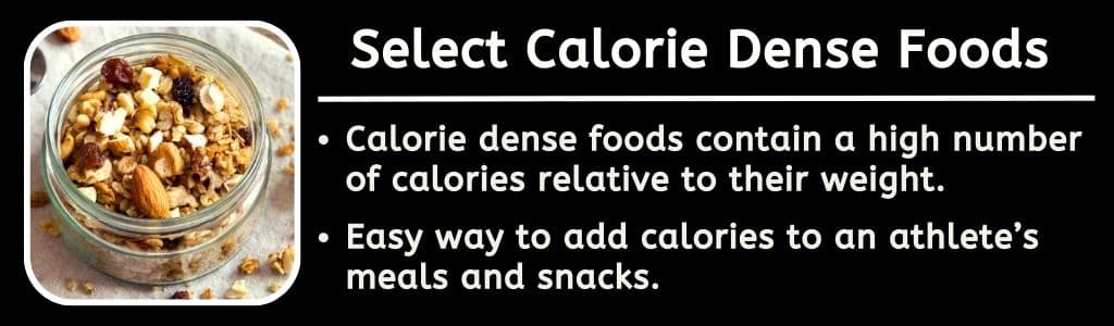 Select Calorie Dense Foods 