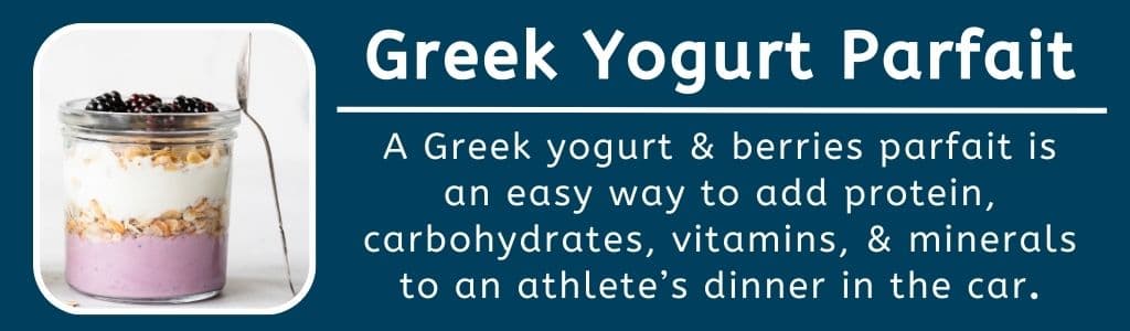 Greek Yogurt Parfait with Dinner in the Car 