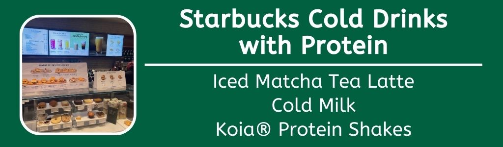 High Protein Cold Drinks at Starbucks