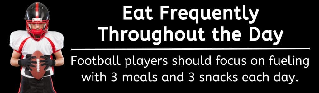 Meal Plan for Football Players Eat Frequently 