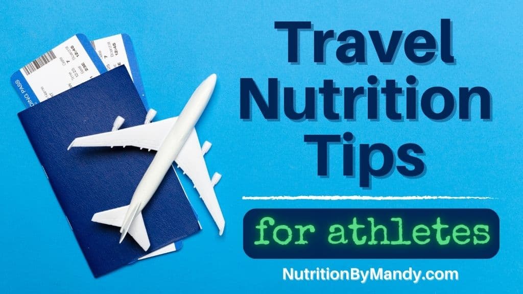 Travel Nutrition Tips for Athletes