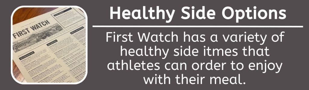 FIrst Watch Healthy Side Options