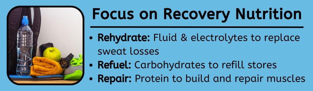 -	Rehydrate: Replace fluid and electrolytes lost in sweat
-	Refuel: Refill energy stores with carbohydrates
-	Repair: Consume protein to build and repair muscles

