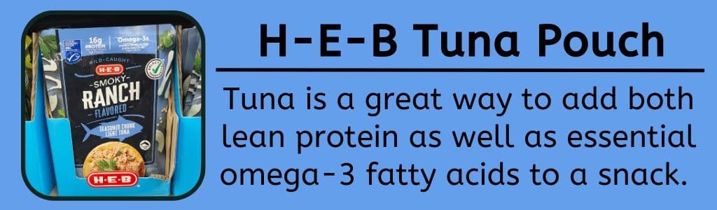 H-E-B Tuna Pouch - Tuna is a great way to add both lean protein as well as essential omega-3 fatty accids to a snack.
