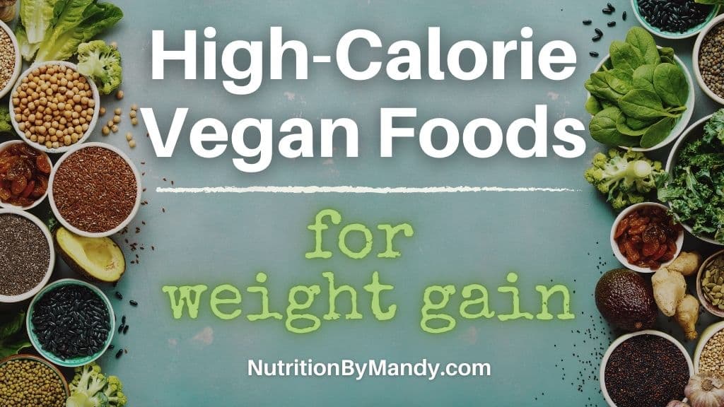 High Calorie Vegan Foods for Weight Gain
