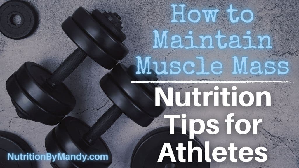 How to Maintain Muscle Mass - Nutrition Tips for Athletes