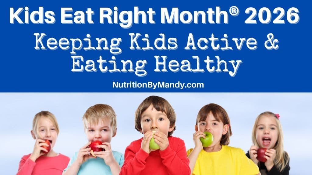 Kids Eat Right Month 2026 Keeping Kids Active & Eating Healthy