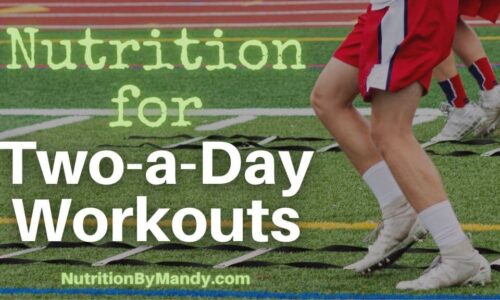Nutrition for Two-A-Day Workouts