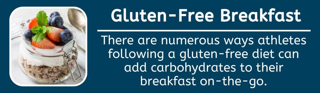 Gluten Free Breakfast On the Go: There are numerous ways athletes following a gluten-free diet can add carbohydrates to their breakfast on-the-go.