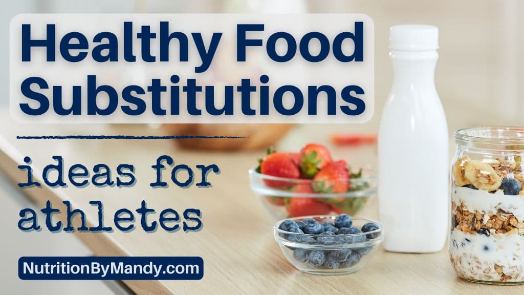 Healthy Food Substitutions for an Athlete's Diet Plan