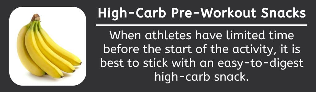 High Carb Pre Workout Snacks for Athletes - When athletes have limited time before the start of the activity, it is best to stick with an easy-to-digest high-carb snack.