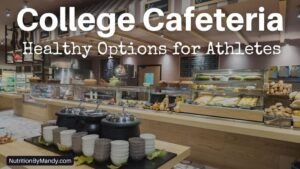 College Cafeteria Food Healthy Options for Athletes