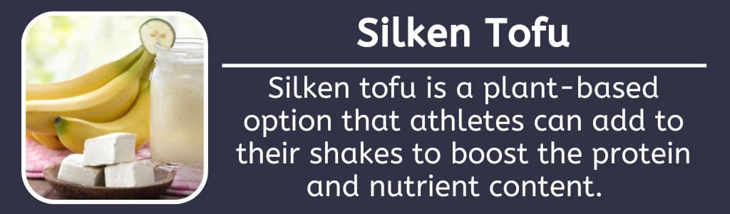 Silken tofu  is a plant-based option that athletes can add to their shakes to boost the protein and nutrient content.