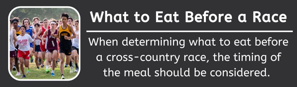 What to Eat Before a Race - When determining what to eat before a cross-country race, the timing of the meal should be considered. 