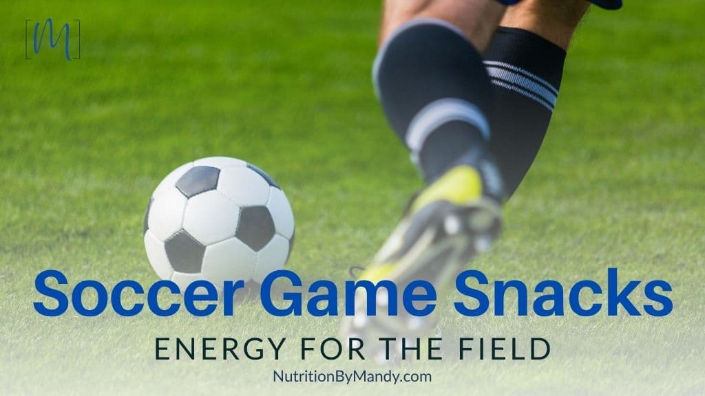 Best Snacks for a Soccer Game: Energy for the Field