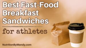 Best Fast Food Breakfast Sandwiches for Athletes