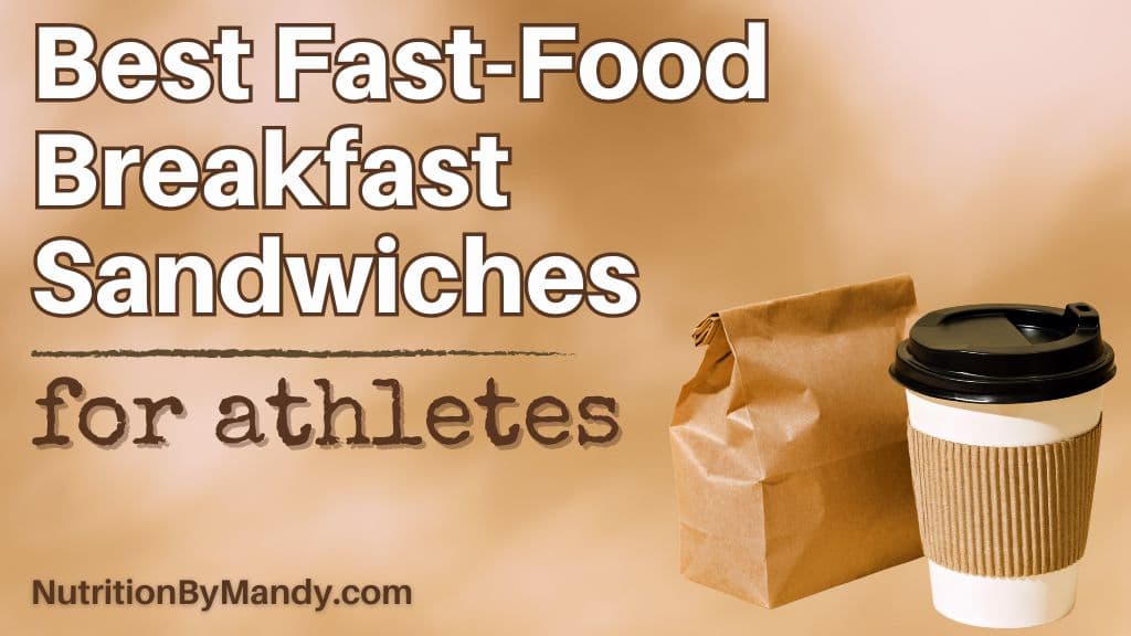 Best Fast Food Breakfast Sandwiches for Athletes