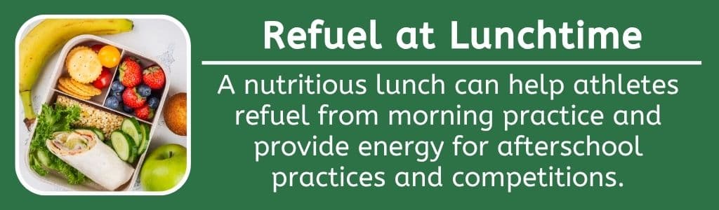 Refuel at School Lunch: A nutritious lunch can help athletes refuel from morning practice and provide energy for afterschool practices and competitions.