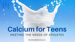 Calcium for Teens: Meeting the Needs of Athletes