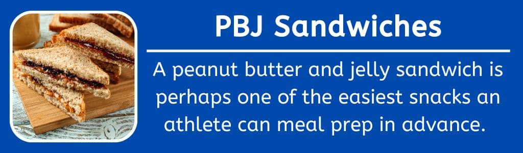 Meal Prep PBJ Sandwiches: A peanut butter and jelly sandwich is perhaps one of the easiest snacks an athlete can meal prep in advance.
