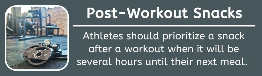 After workout snacks for athletes: Athletes should prioritize a snack after a workout when it will be several hours until their next meal.